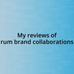 My reviews of rum brand collaborations