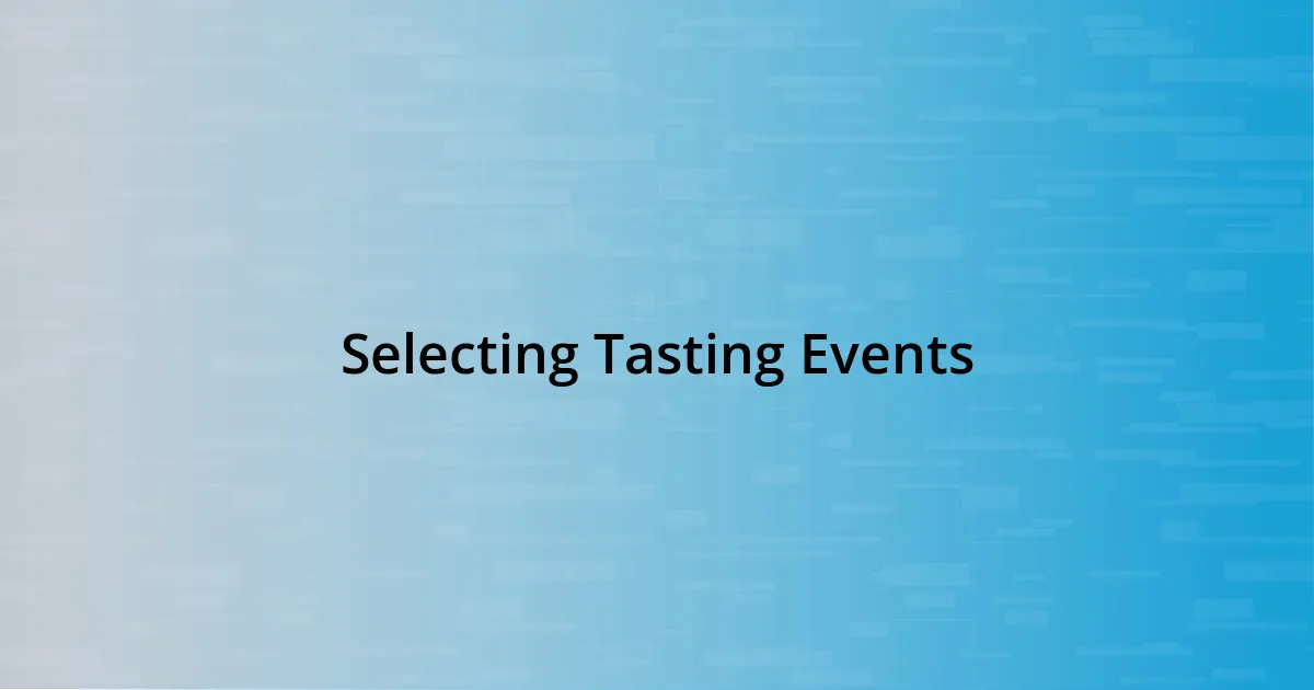 Selecting Tasting Events