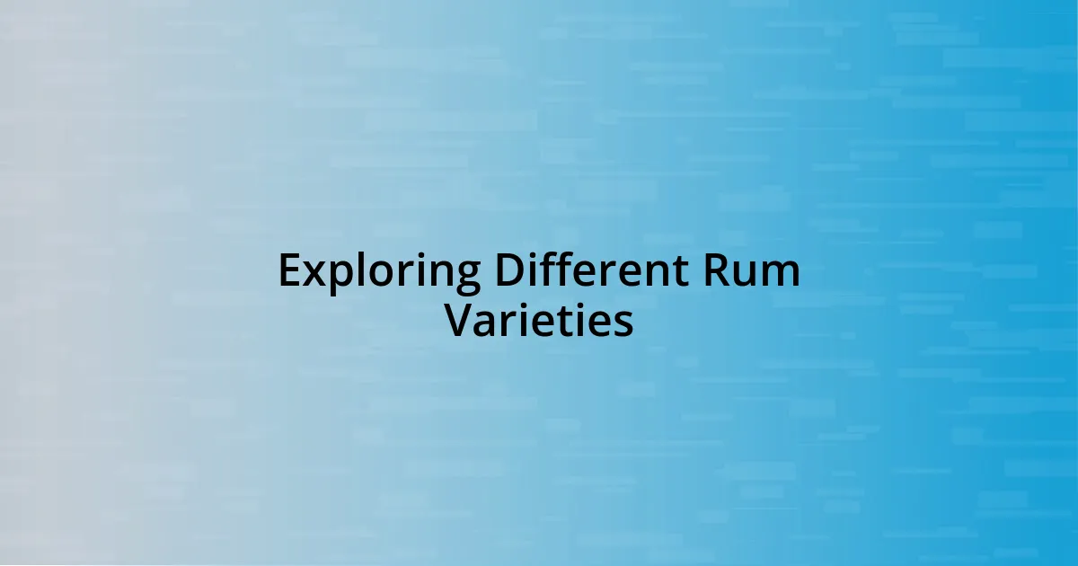 Exploring Different Rum Varieties