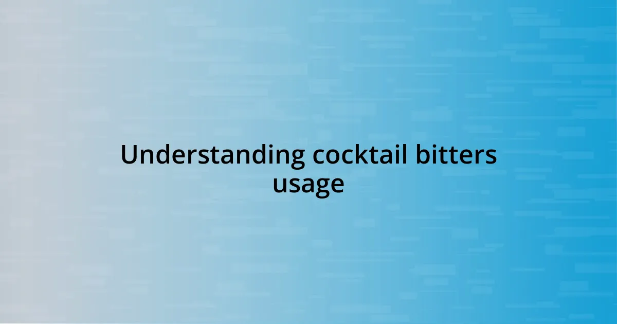 Understanding cocktail bitters usage