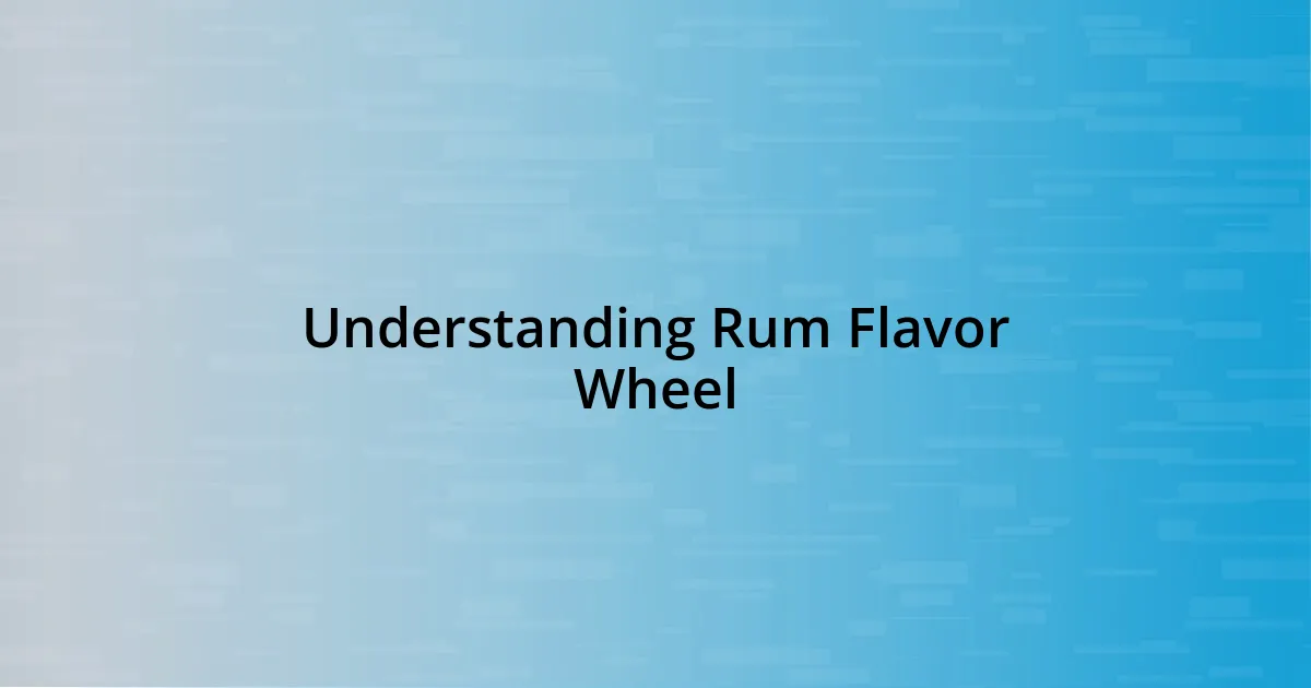 Understanding Rum Flavor Wheel