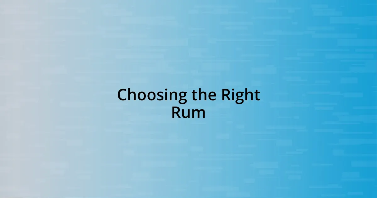 Choosing the Right Rum