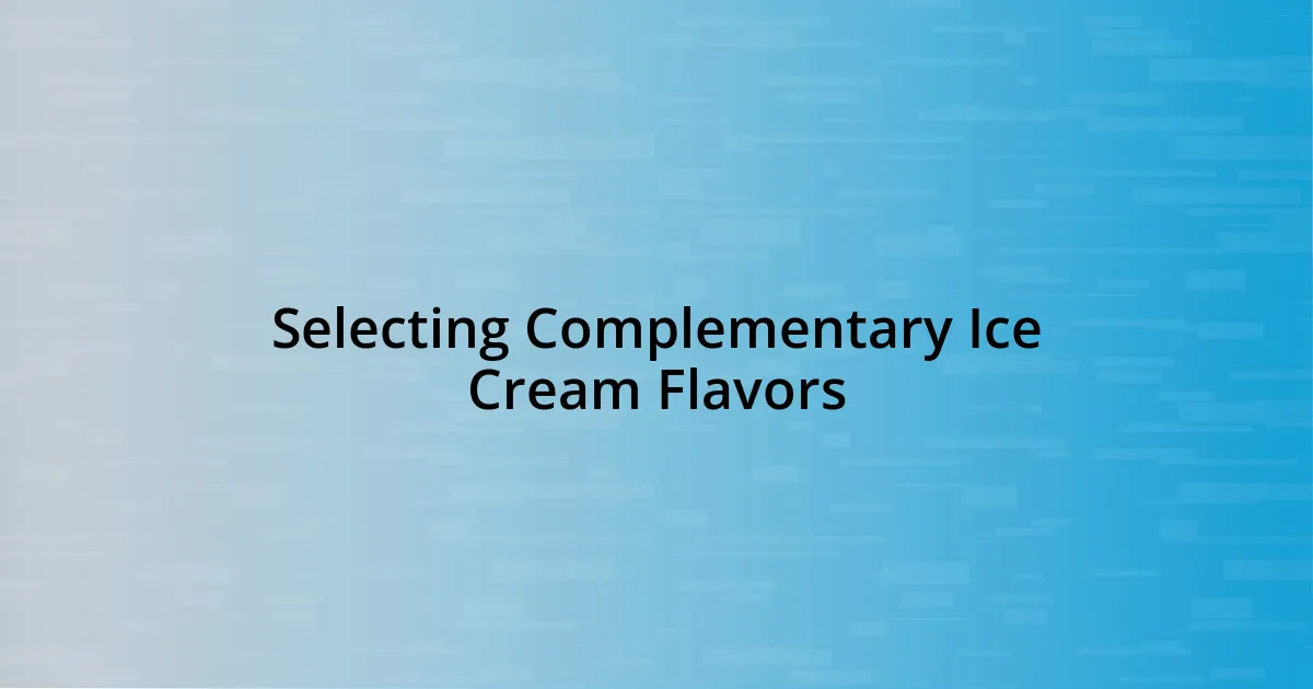 Selecting Complementary Ice Cream Flavors