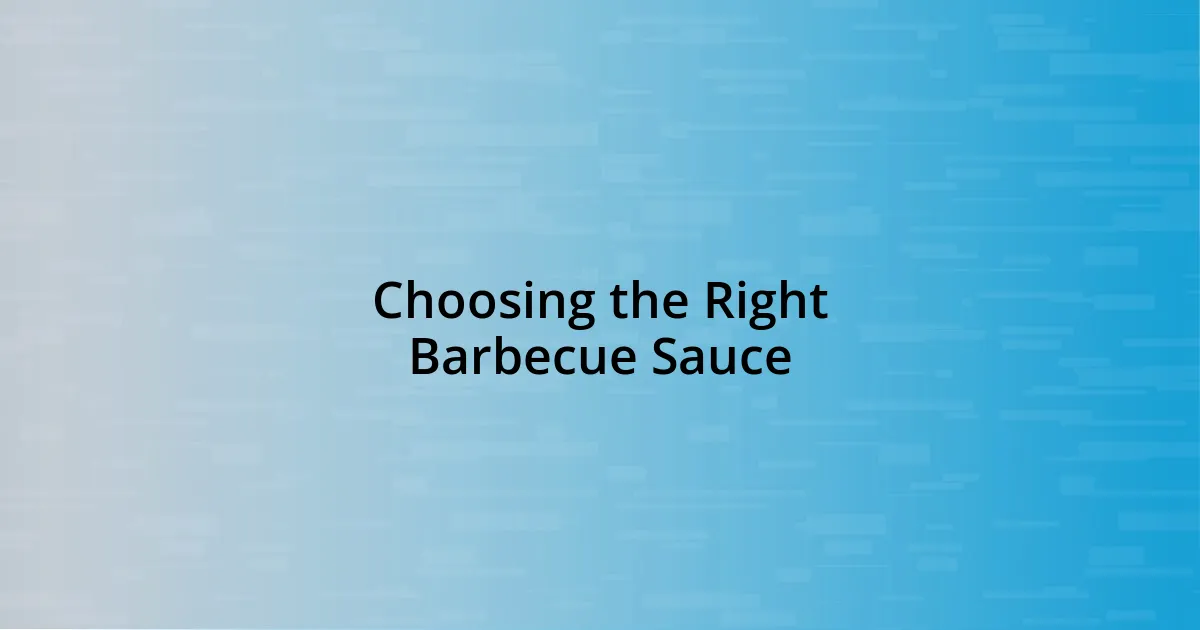 Choosing the Right Barbecue Sauce