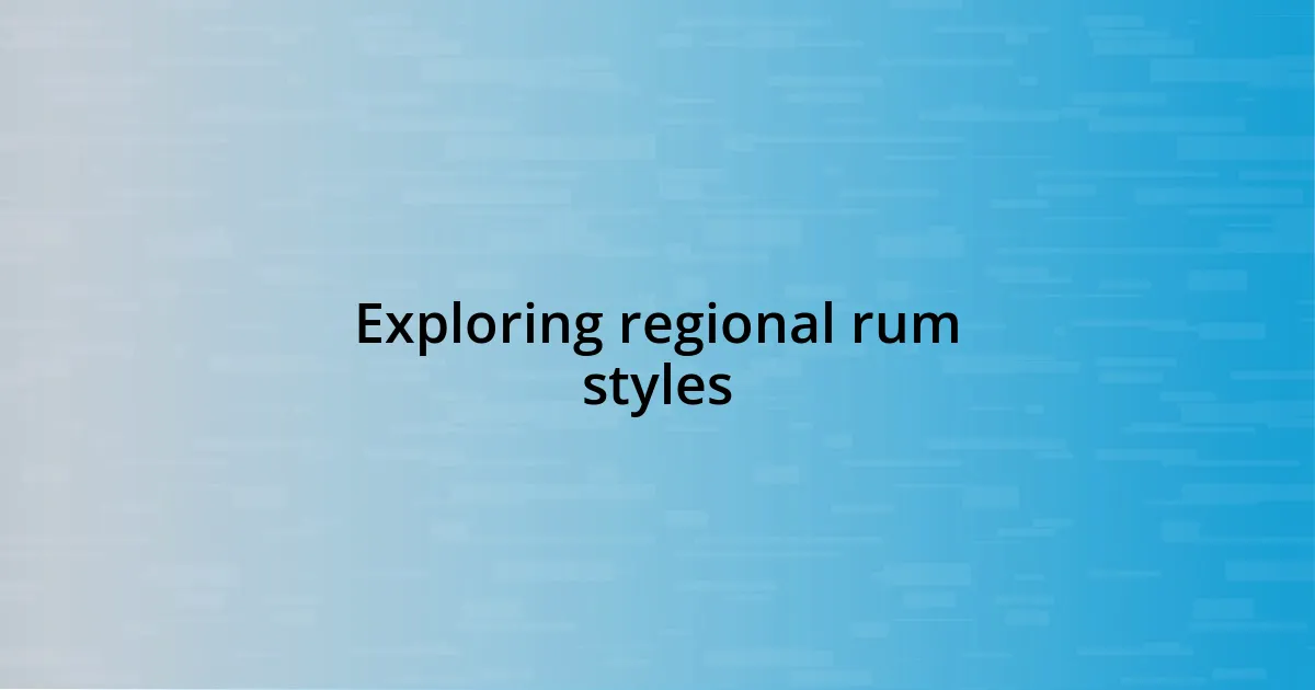 Exploring regional rum styles