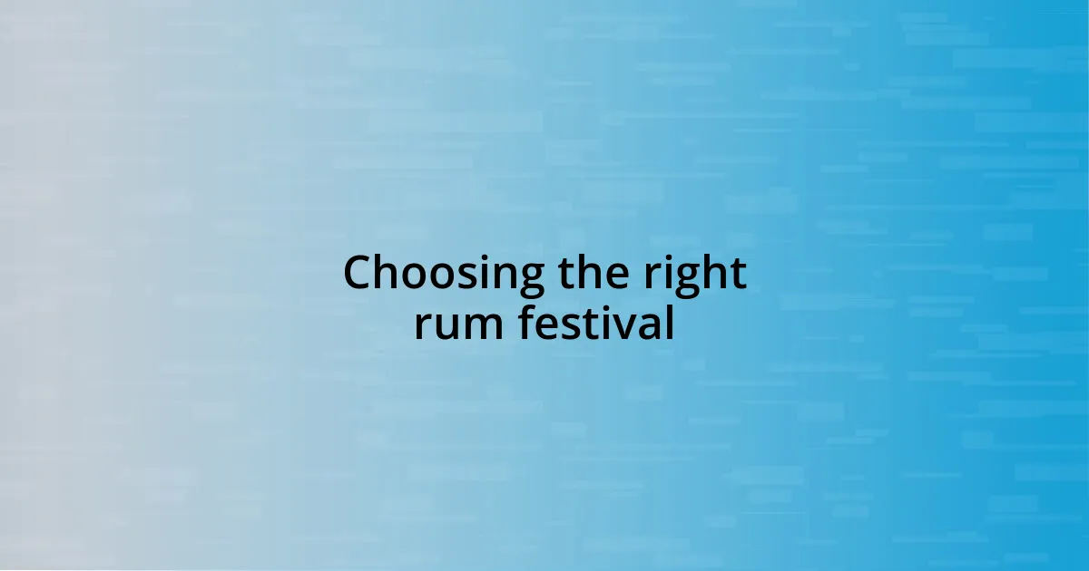 Choosing the right rum festival