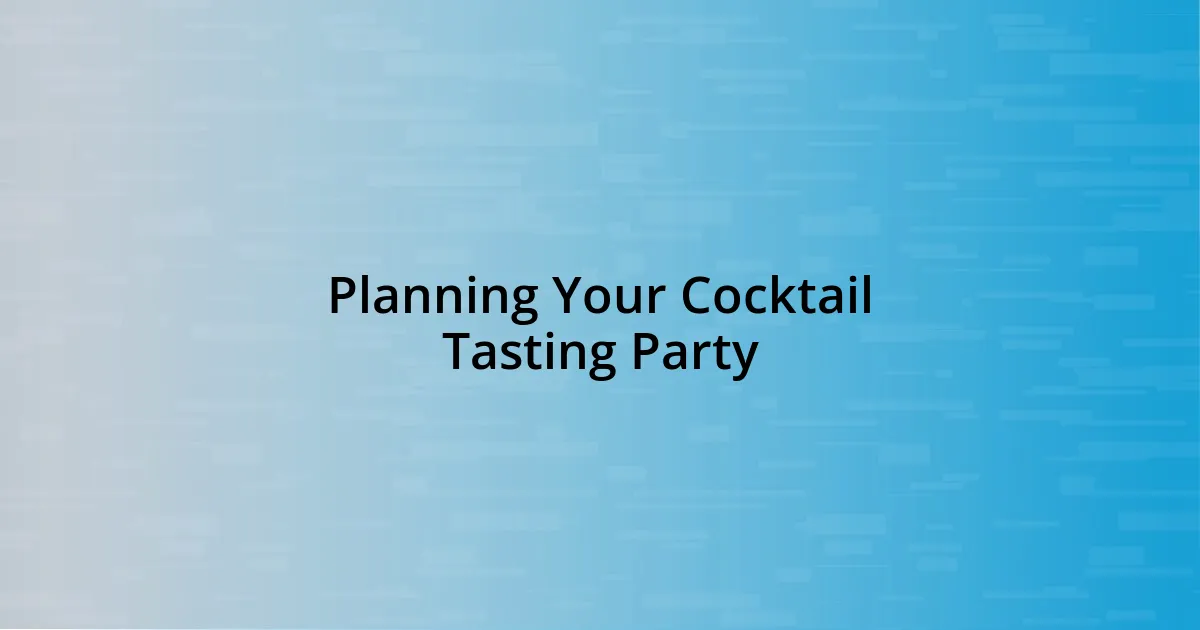 Planning Your Cocktail Tasting Party