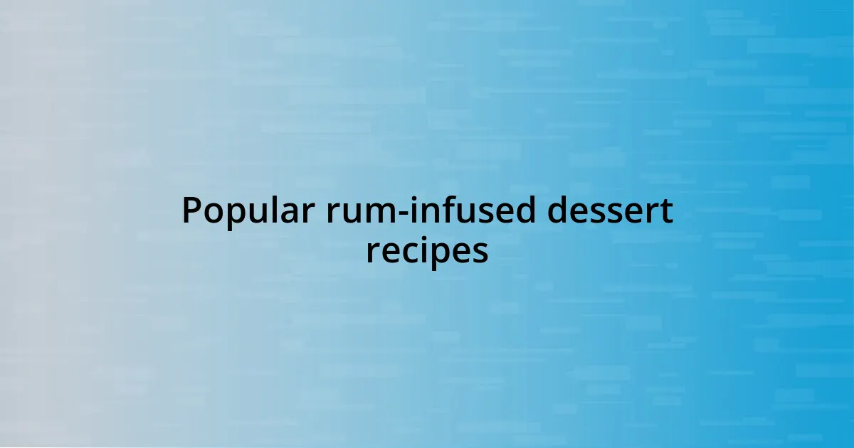 Popular rum-infused dessert recipes