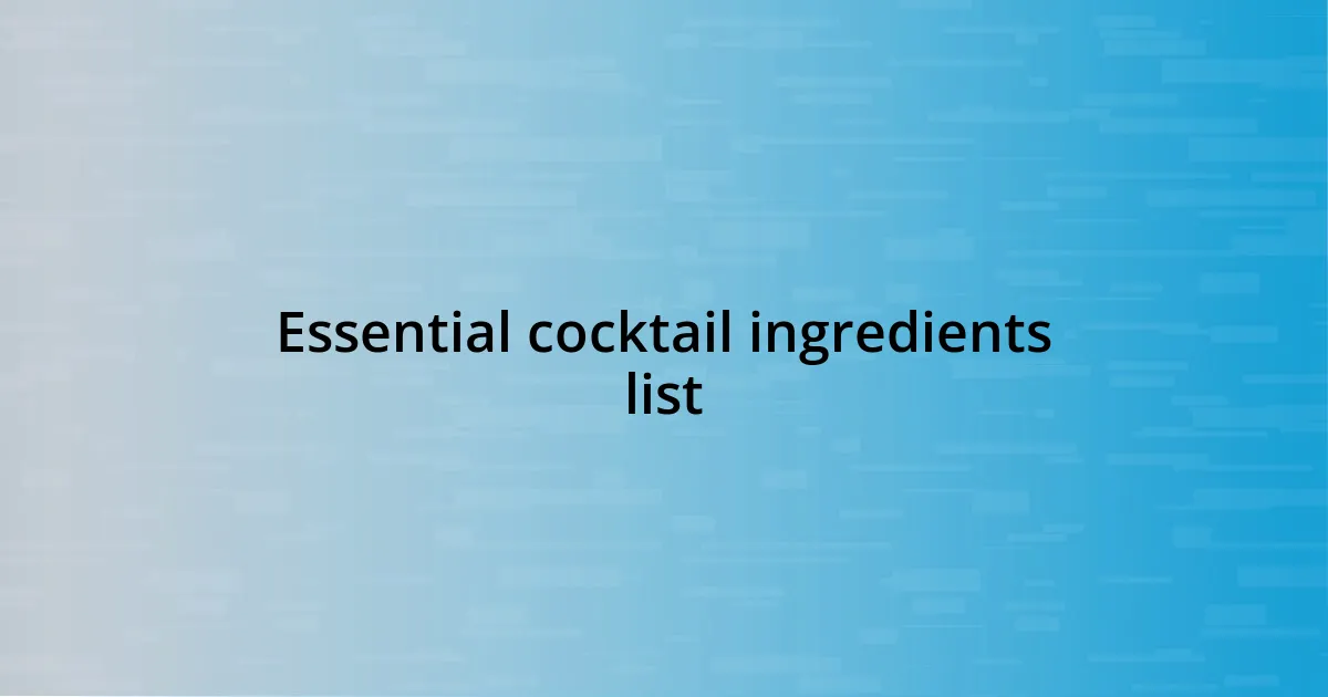 Essential cocktail ingredients list