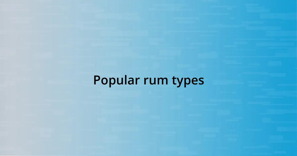 Popular rum types