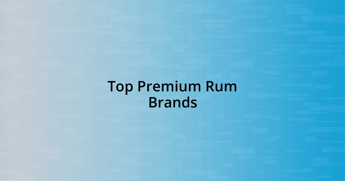 Top Premium Rum Brands