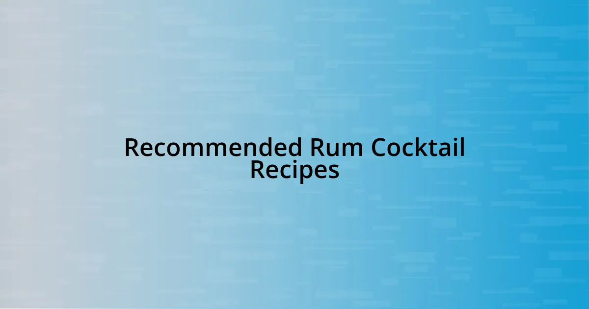 Recommended Rum Cocktail Recipes