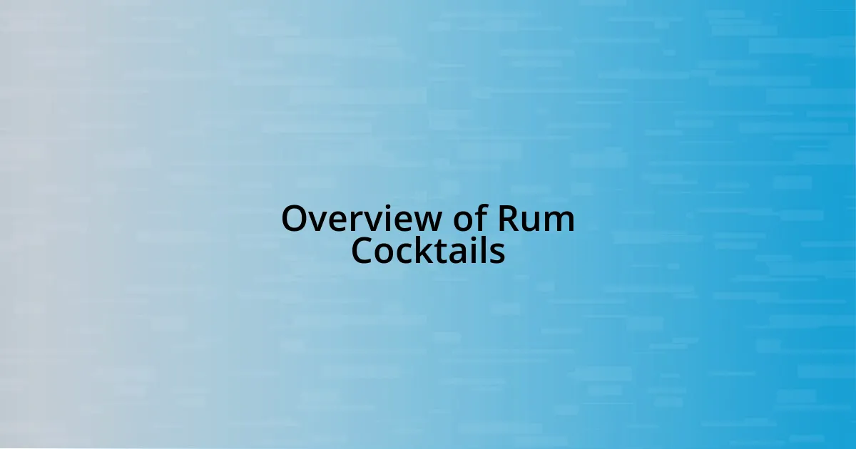 Overview of Rum Cocktails