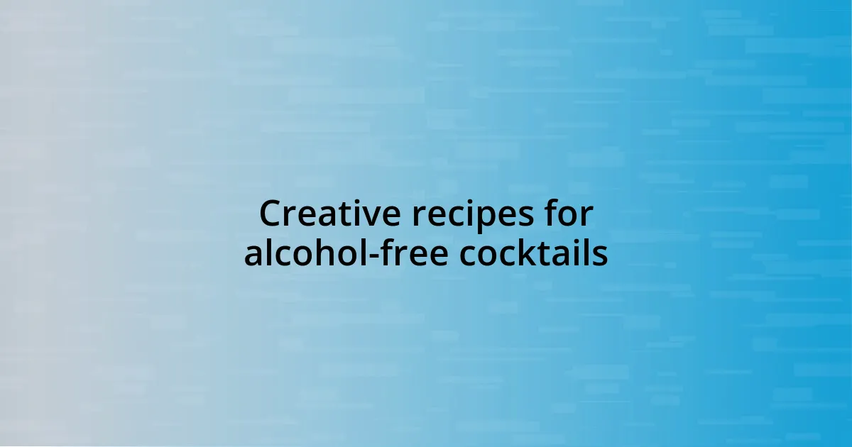 Creative recipes for alcohol-free cocktails