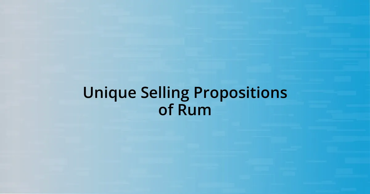 Unique Selling Propositions of Rum