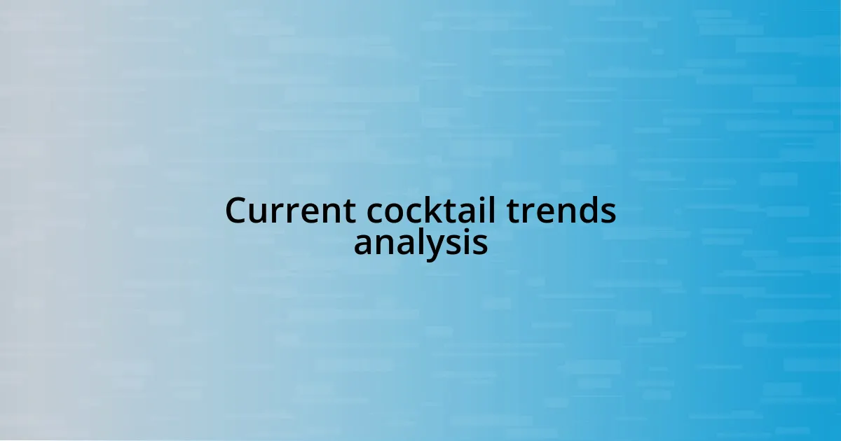 Current cocktail trends analysis