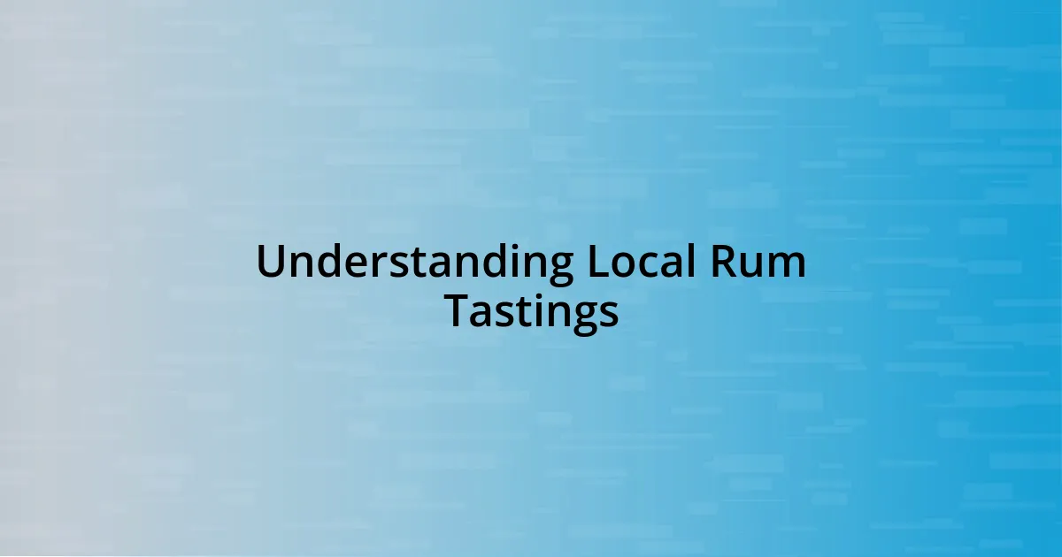 Understanding Local Rum Tastings