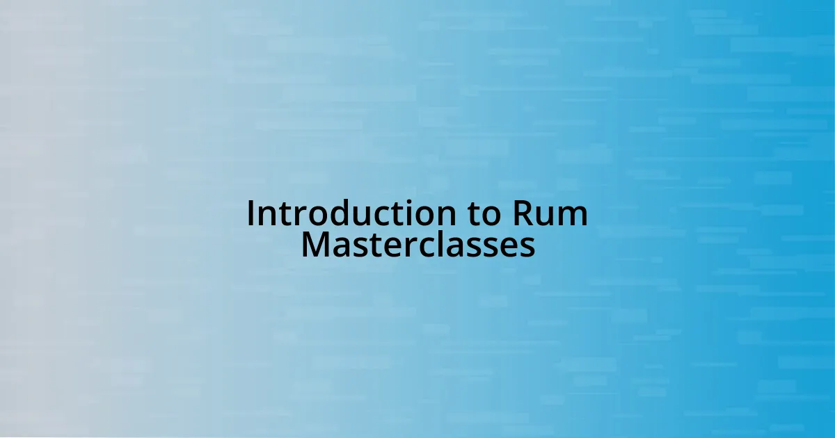 Introduction to Rum Masterclasses