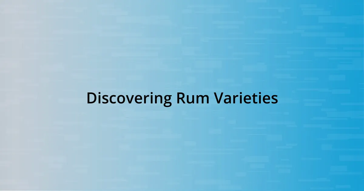 Discovering Rum Varieties