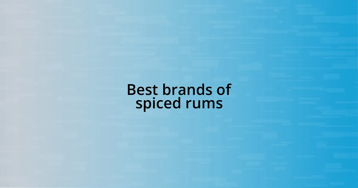 Best brands of spiced rums