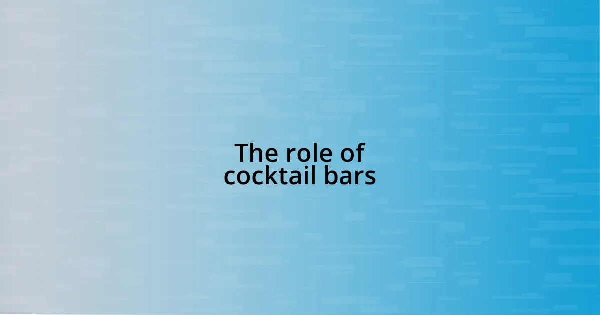 The role of cocktail bars