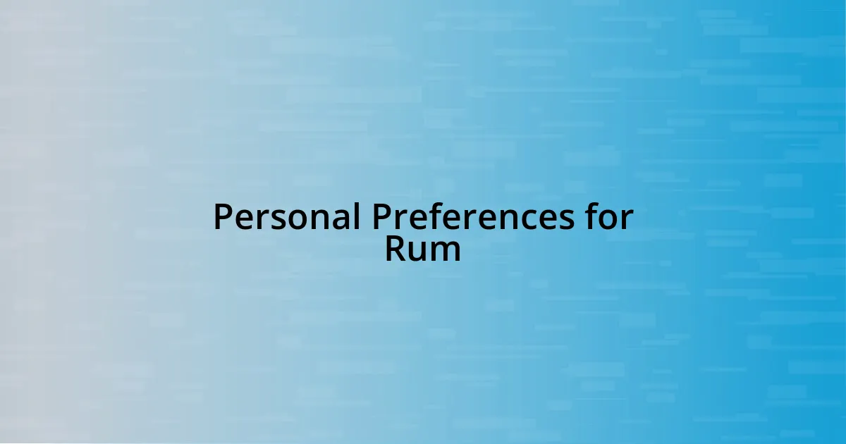 Personal Preferences for Rum