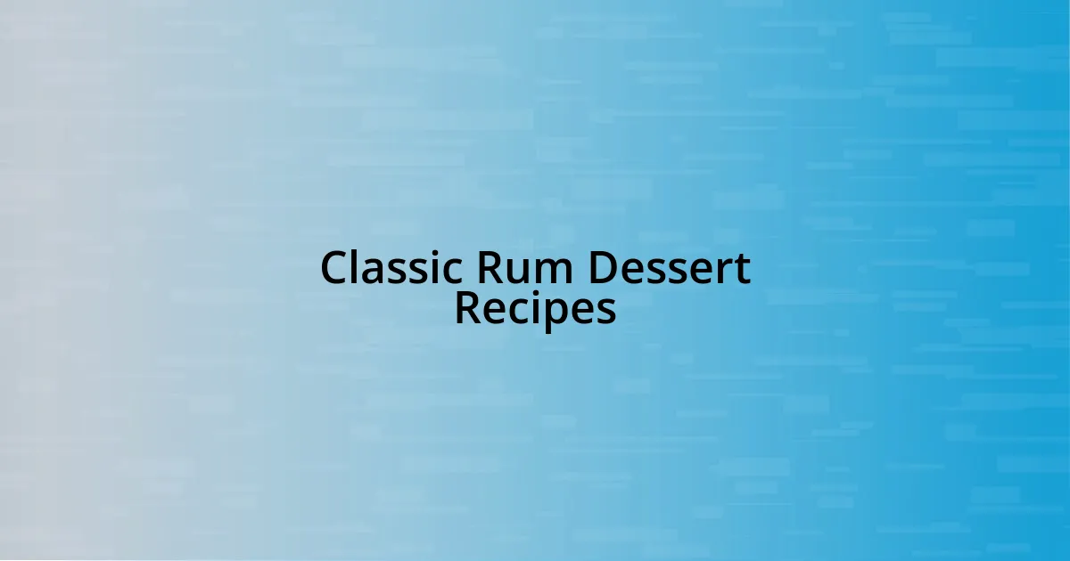 Classic Rum Dessert Recipes