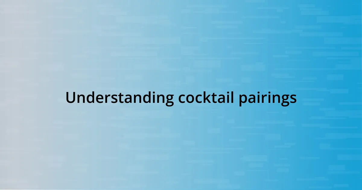 Understanding cocktail pairings