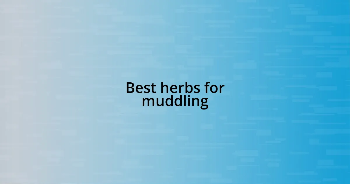 Best herbs for muddling